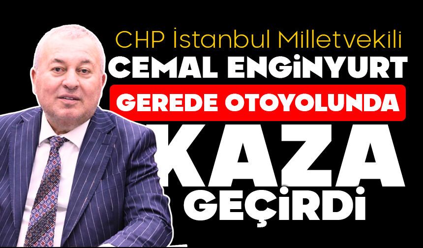 Cemal Enginyurt Gerede Otoyolunda Kaza Geçirdi