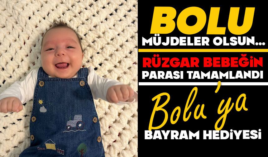 RÜZGAR BEBEĞİN PARASI TAMAMLANDI