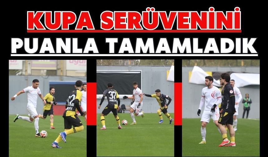 Kupa Serüvenini Puanla Tamamladık