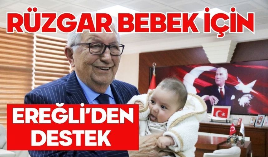 RÜZGAR BEBEK İÇİN EREĞLİ’DEN DESTEK