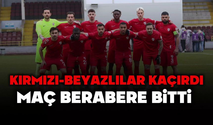 Kırmızı-Beyazlılar Kaçırdı, Maç Berabere Bitti