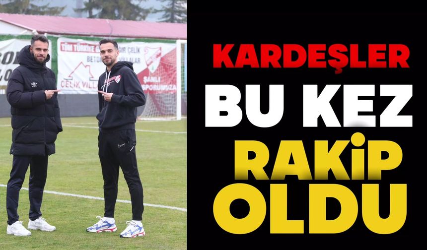 Kardeşler Bu Kez Rakip: Alıcılar Sahada Karşı Karşıya