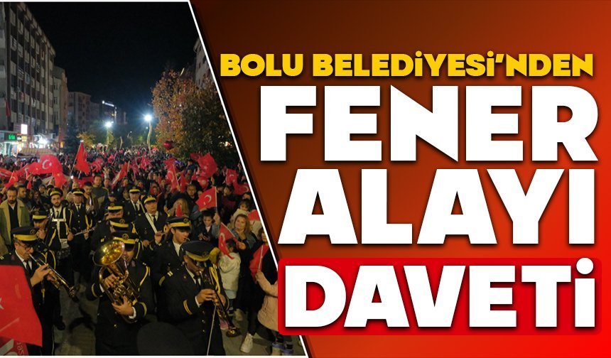 Bolu Belediyesi’nden Fener Alayı Daveti