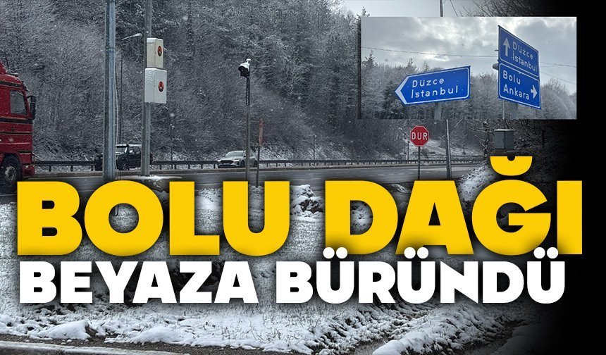 Bolu Dağı beyaza büründü
