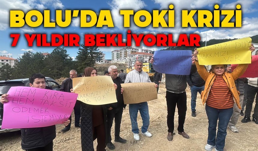 Bolu'da 7 yıldır teslim edilmeyen TOKİ isyan ettirdi