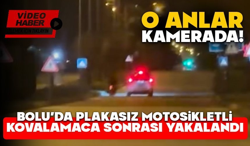 Bolu’da Plakasız Motosikletli Kovalamaca Sonrası Yakalandı