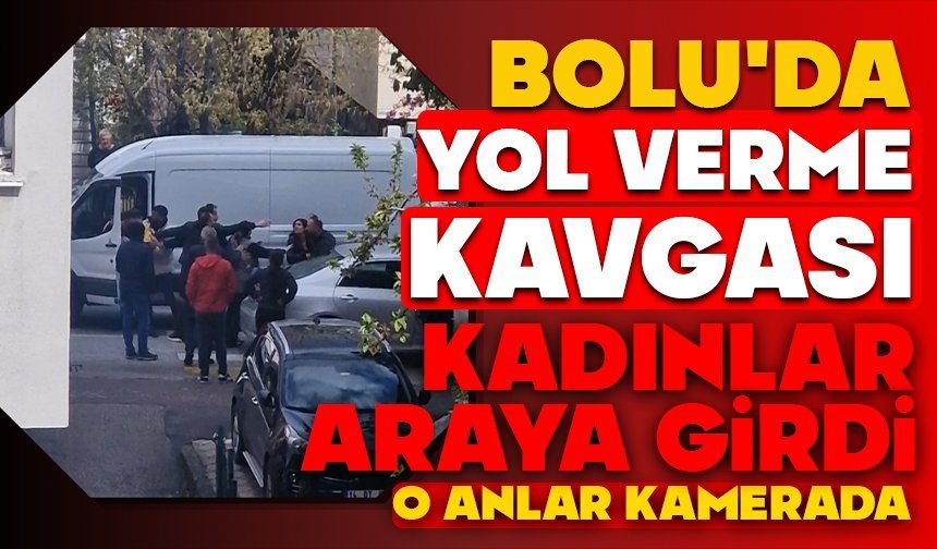 Bolu'da yol verme kavgası: O anlar kamerada