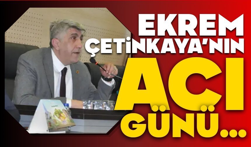 ÇETİNKAYA AİLESİNİN ACI GÜNÜ