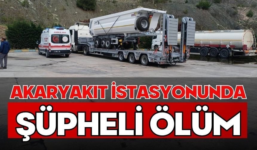 Akaryakıt istasyonunda şüpheli ölüm