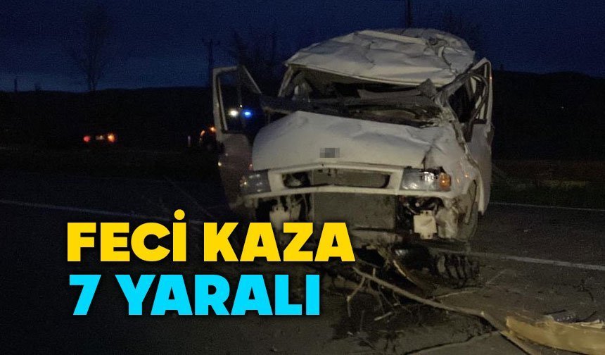 Minibüs ile hafif ticari araç çarpıştı: 7 yaralı