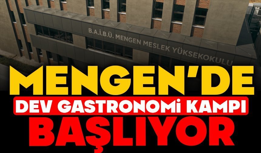 Mengen’de Dev Gastronomi Kampı Başlıyor