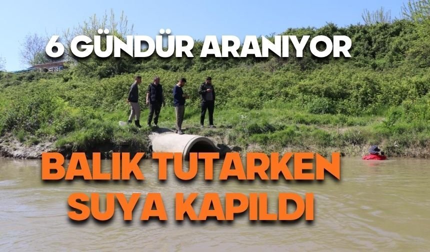 Balık tutarken nehre kapıldı, 6 gündür aranıyor