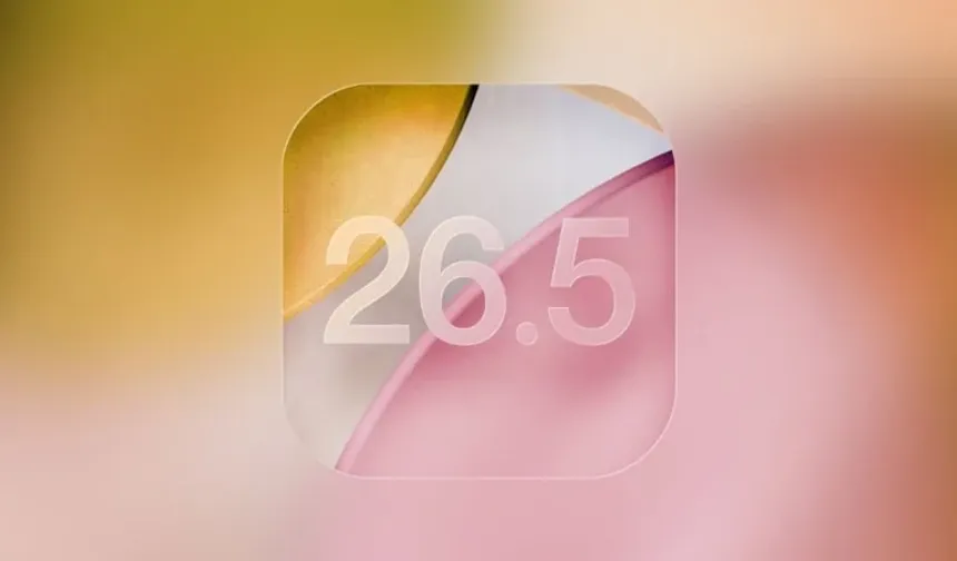 iOS 26.5 ile iPhone'lara gelecek yeni özellikler belli oldu