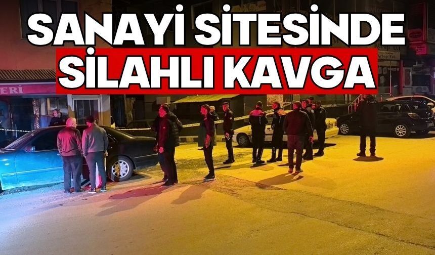 Sanayi sitesinde silahlı kavga