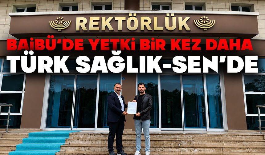 BAİBÜ’de Yetki Bir Kez Daha Türk Sağlık-Sen’de