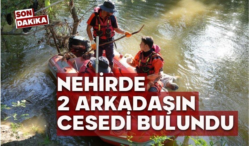 Nehirde 2 erkek cesedi bulundu