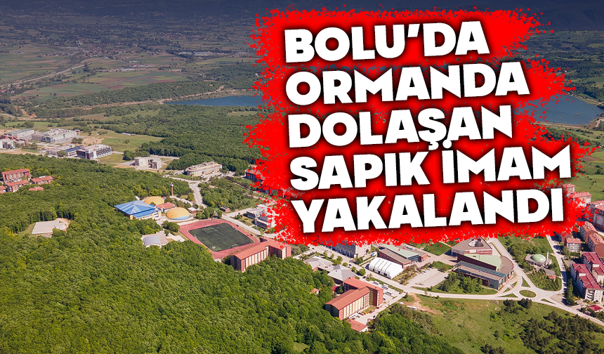 Bolu’da üniversite sapığı yakalandı