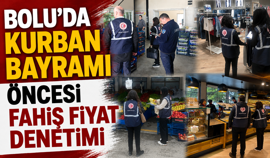 Bolu’da kurban bayramı öncesi fahiş fiyat denetimi