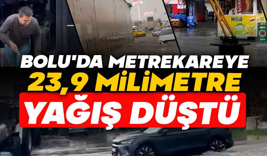 Bolu'da metrekareye 23,9 milimetre yağış düştü