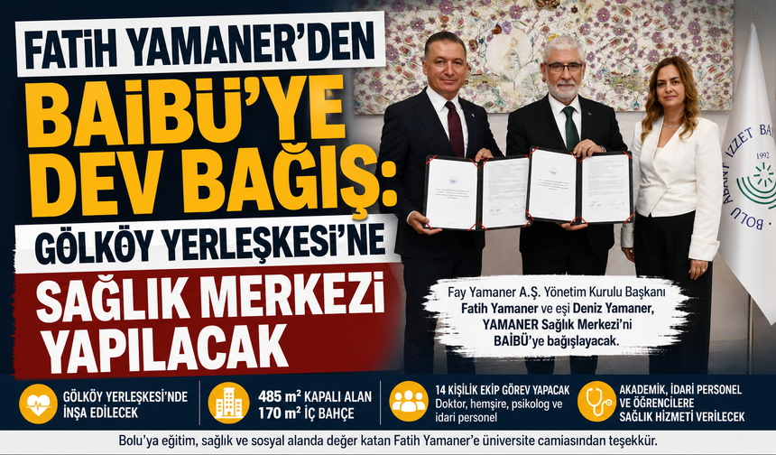 Fatih Yamaner’den BAİBÜ’ye Dev Bağış: Gölköy Yerleşkesi’ne Sağlık Merkezi Yapılacak