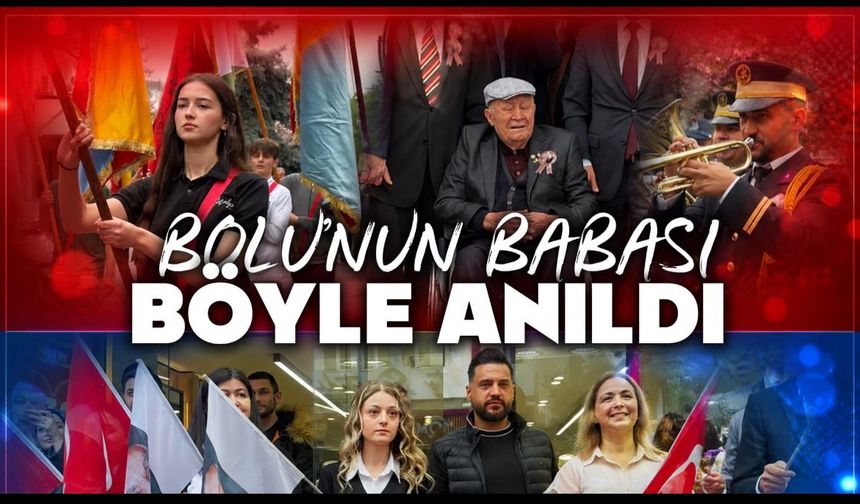 Bolu’nun Manevi Babası İzzet Baysal Dualar ve Törenlerle Anıldı