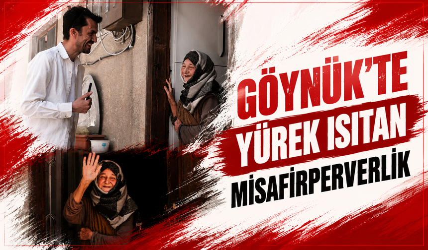 Göynük’te Yürek Isıtan Misafirperverlik