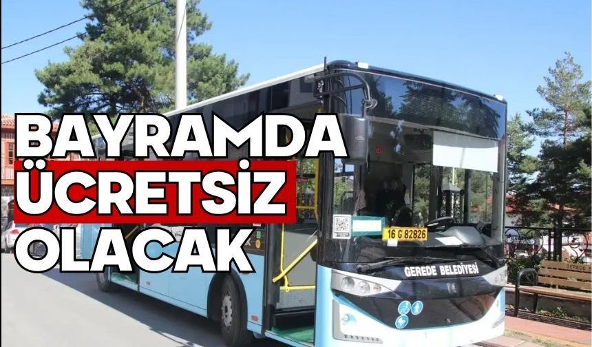 Bayramda Ücretsiz Olacak