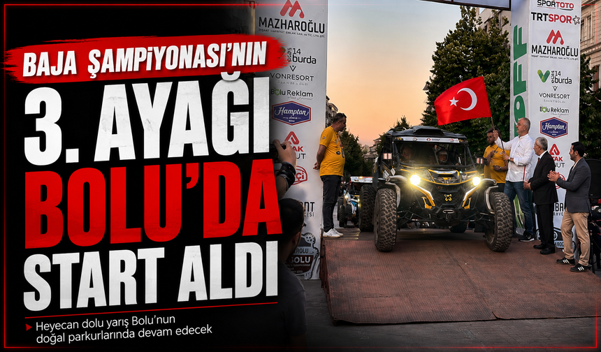 Baja Şampiyonası’nın 3. ayağı Bolu'da start aldı