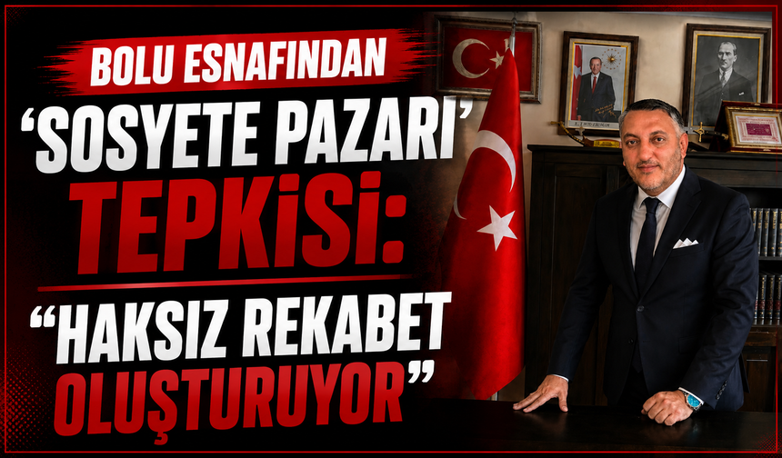Bolu Esnafından ‘Sosyete Pazarı’ Tepkisi: “Haksız Rekabet Oluşturuyor”