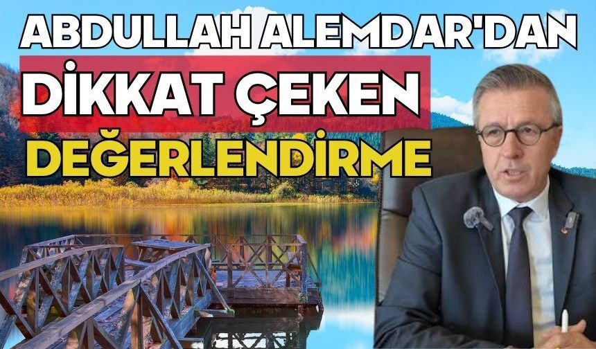 Abdullah Alemdar'dan dikkat çeken değerlendirme