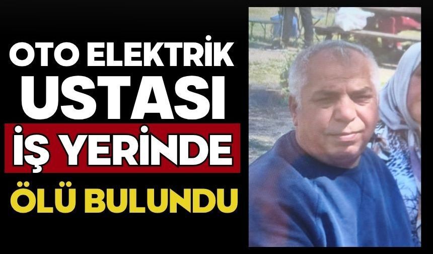 Oto elektrik ustası iş yerinde ölü bulundu