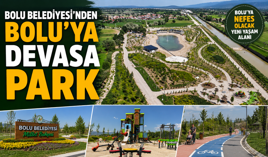 Bolu Belediyesi’nden Bolu’ya devasa park