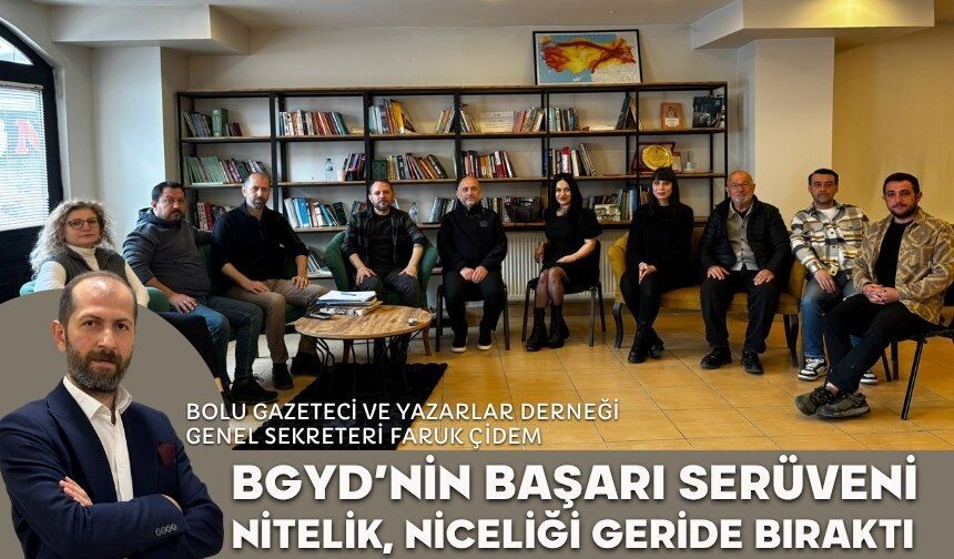 BGYD’NİN BAŞARI SERÜVENİ - NİTELİK, NİCELİĞİ GERİDE BIRAKTI…