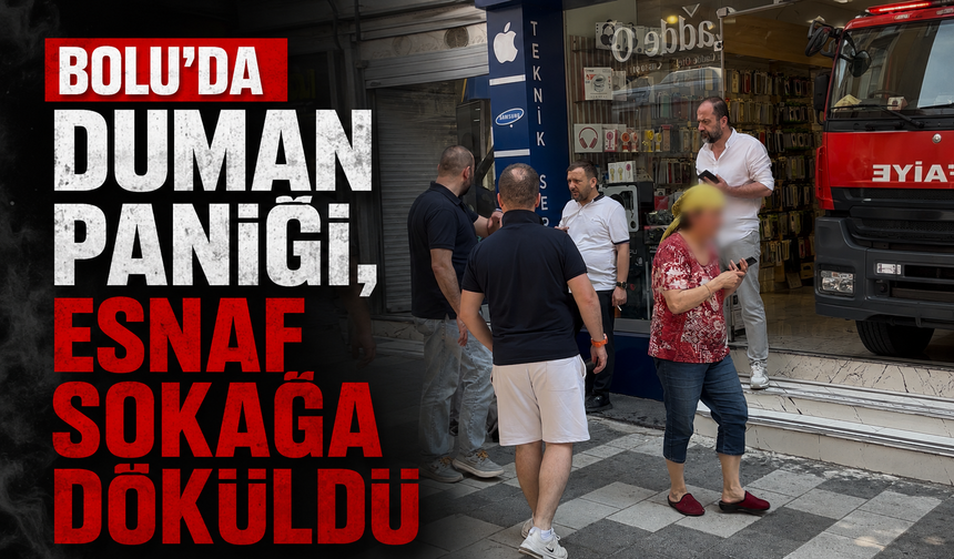 Bolu'da duman paniği, esnaf sokağa döküldü