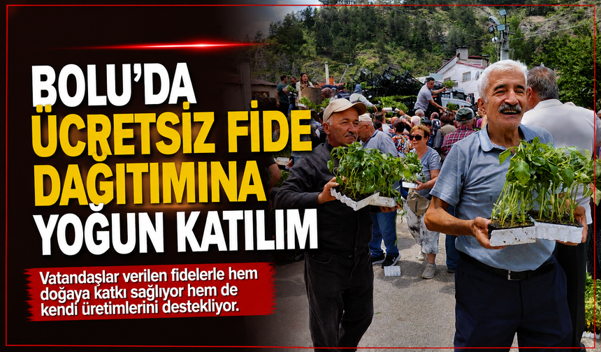 Bolu'da ücretsiz fide dağıtımına yoğun katılım