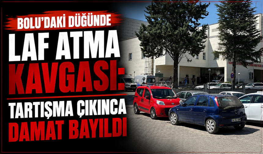 Bolu'daki düğünde laf atma kavgası: Tartışma çıkınca damat bayıldı