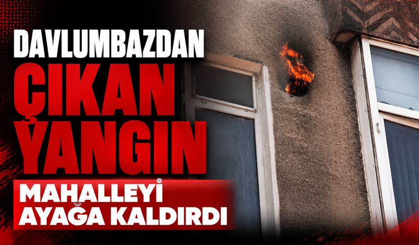 Davlumbazdan çıkan yangın mahalleyi ayağa kaldırdı