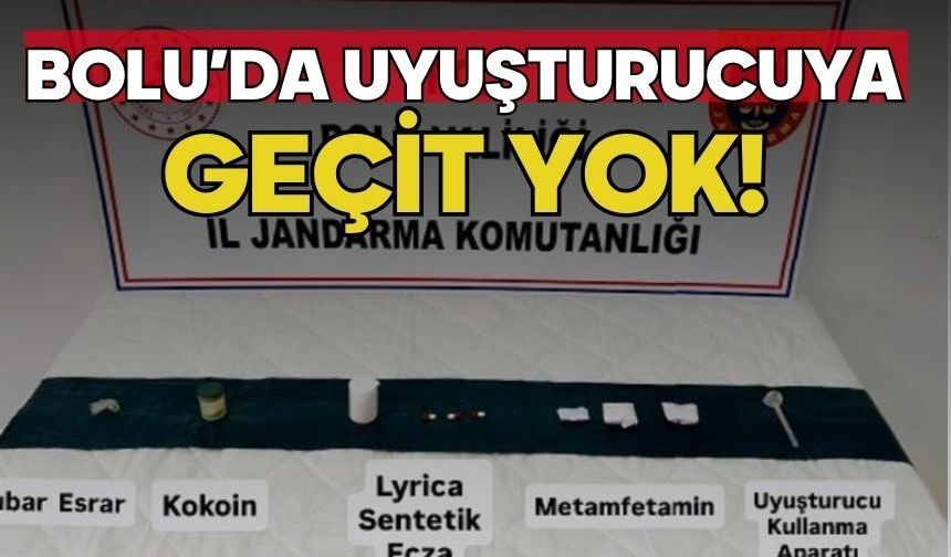 Bolu’da uyuşturucuya geçit yok!