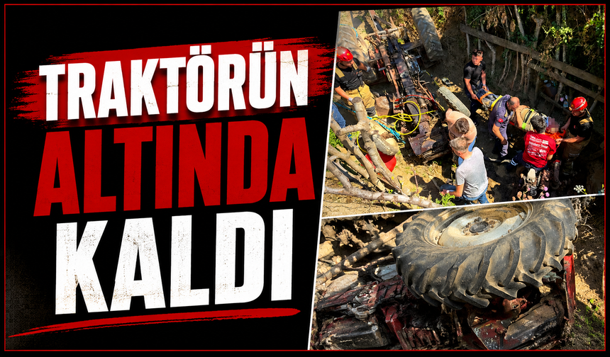 Bir Kişi Traktörün Altında Kaldı