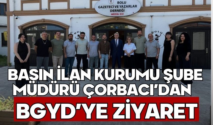 Basın İlan Kurumu Şube Müdürü Çorbacı’dan BGYD’ye Ziyaret