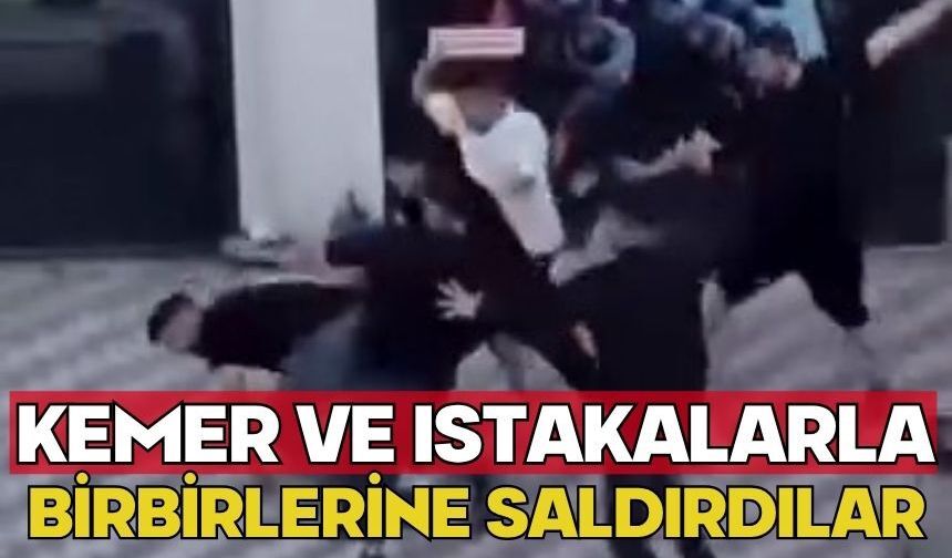 Kemer ve ıstakalarla birbirlerine saldırdılar