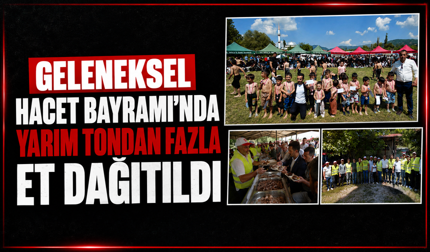 Geleneksel Hacet Bayramı’nda yarım tondan fazla et dağıtıldı