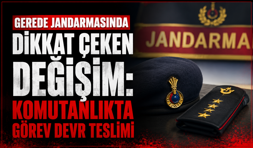 Gerede Jandarmasında Dikkat Çeken Değişim: Komutanlıkta Görev Devir Teslimi