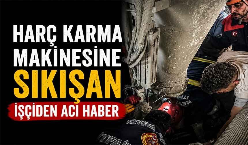Harç karma makinesine sıkışan işçiden kötü haber