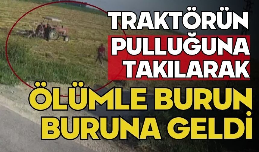 Traktörün pulluğuna takılarak ölümle burun buruna geldi