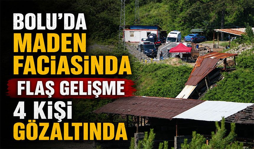 Bolu'da maden faciasında flaş gelişme