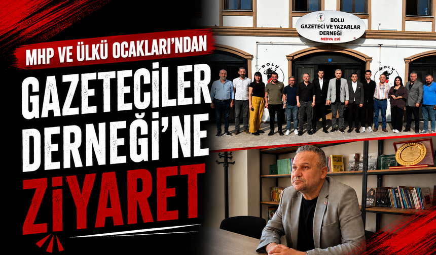 MHP ve Ülkü Ocakları'ndan Gazeteciler Derneği'ne Ziyaret