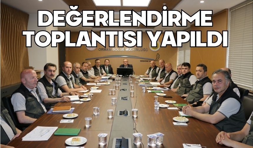 Değerlendirme toplantısı yapıldı
