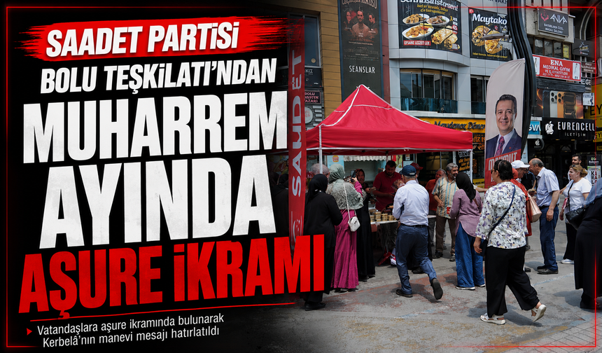 Saadet Partisi Bolu Teşkilatı'ndan Muharrem ayında aşure ikramı