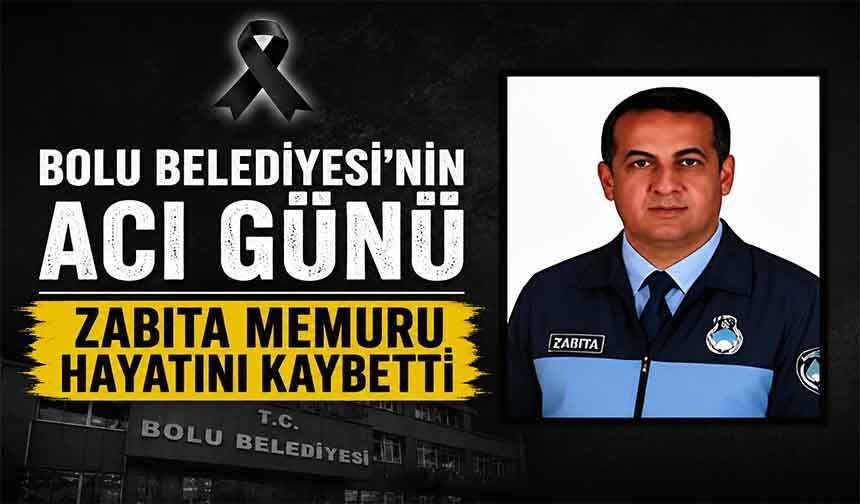 Bolu belediyesi zabıtası hayatını kaybetti